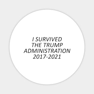 I Survived the Trump Administration Magnet